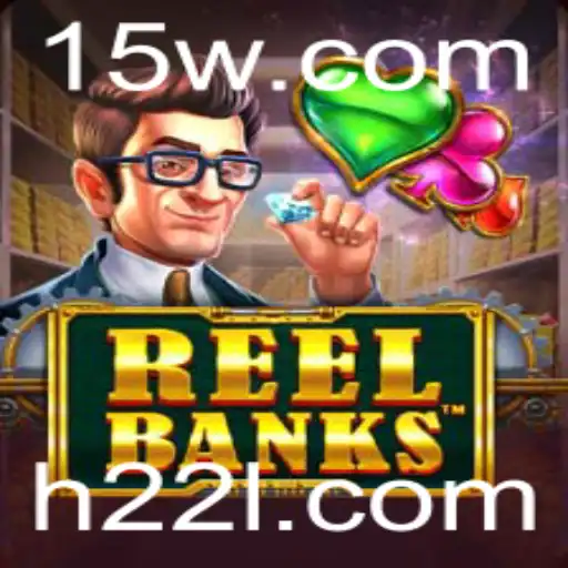 ReelBanks: Descubra o Novo Fenômeno do Mundo dos Jogos com h22